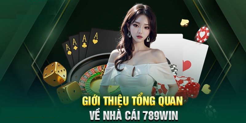 Giới thiệu một số thông tin về nhà cái 789win