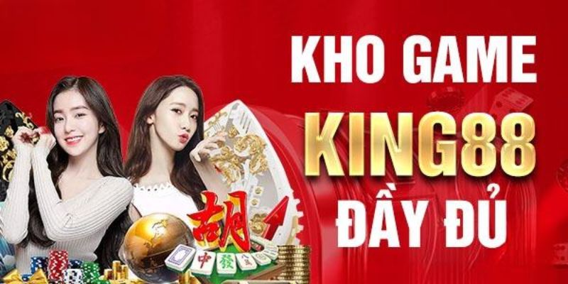 Trải nghiệm những siêu phẩm hấp dẫn tại King88